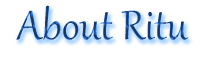 About Ritu