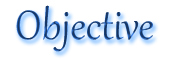 Objective